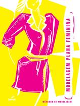 Livro - Modelagem plana feminina Livro - Modelagem plana feminina