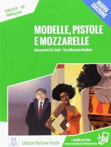 Livro - Modelle, pistole e mozzarelle - libro + audio online - nivel 3 (a2) - nuova edizione