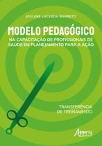 Livro - Modelo pedagógico na capacitação de profissionais de saúde em planejamento para a ação