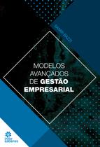 Livro - Modelos Avançados de Gestão Empresarial Livro - Modelos Avançados de Gestão Empresarial