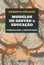 Livro - Modelos de gestão e educação - Gerencialismo e subjetividade