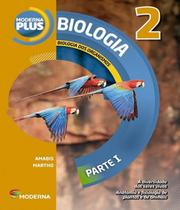 Livro Moderna Plus - Biologia - Parte I - Vol 02 - 04 Ed - Moderna - Didatico