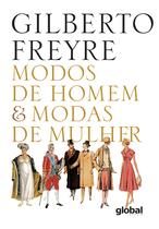 Livro - Modos de Homem & Modas de Mulher