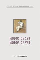 Livro - Modos de ser, modos de ver