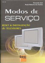 Livro Modos de Serviço. Reset e Inicialização de TV - Almeida e Porto