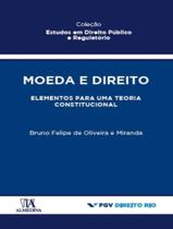 Livro - Moeda E Direito - Elementos Para Uma Teoria Constitucional