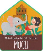Livro - Mogli : Minha casinha de conto de fadas