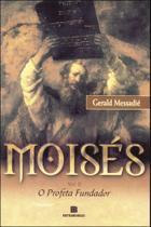 Livro - Moisés: O Profeta Fundador (Vol. 2)
