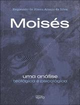 Livro - Moises - Uma Analise Teologica E Psicologica Livro - Moises - Uma Analise Teologica E Psicologica