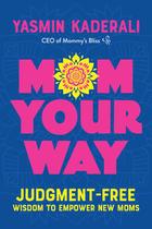 Livro Mommy's Bliss Mom Your Way: Sabedoria sem Julgamento Livro Mommy's Bliss Mom Your Way: Sabedoria sem Julgamento
