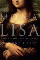 Livro - Mona Lisa: A mulher por trás do quadro