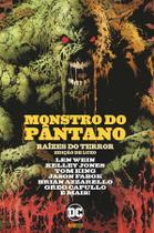 Livro - Monstro Do Pântano: Raízes Do Terror