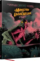 Livro - Monstros da Universal: O Monstro da Lagoa Negra Vive!