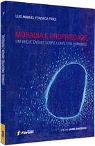 Livro - Moradia e propriedade - um breve ensaio sobre conflitos humanos Livro - Moradia e propriedade - um breve ensaio sobre conflitos humanos