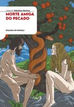 Livro - Morte amiga do pecado: uma análise bíblica das consequências da entrada do pecado no mundo