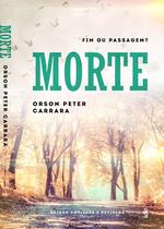 Livro - Morte - Fim ou Passagem?