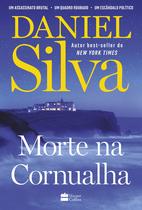 Livro - Morte na Cornualha – O restaurador e espião Gabriel Allon busca um quadro perdido de Picasso numa trama eletrizante