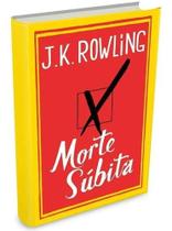 Livro Morte Súbita - J. K. Rowling -- Novo E Lacrado