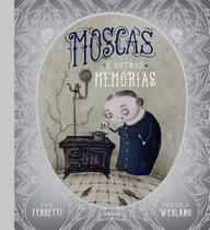 Livro - Moscas e outras memórias