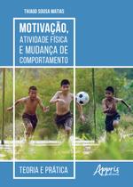 Livro - Motivação, atividade física e mudança de comportamento: teoria e prática