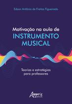 Livro - Motivação na aula de instrumento musical teorias e estratégias para professores