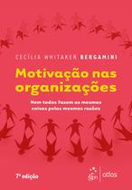 Livro - Motivação nas Organizações - Nem todos fazem as mesmas coisas pelas mesmas razões