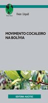 Livro - Movimento Cocaleiro na Bolívia
