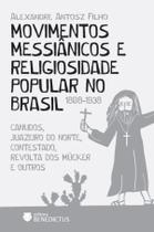 Livro - Movimentos messiânicos e religiosidade popular no Brasil (1808-1938)
