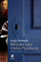 Livro - Mozart não tinha play-back
