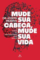 Livro - Mude sua cabeça, mude sua vida