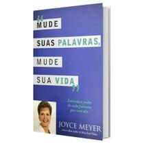 Livro Mude Suas Palavras, Mude Sua Vida Joyce Meyer - Bello Publicações