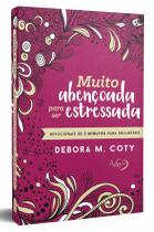 Livro - Muito abençoada para ser estressada Livro - Muito abençoada para ser estressada