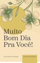 Livro - Muito Bom Dia Para Você! Livro - Muito Bom Dia Para Você!