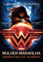 Livro - Mulher-Maravilha: Sementes da guerra (Lendas da DC – Livro 1) Livro - Mulher-Maravilha: Sementes da guerra (Lendas da DC – Livro 1)