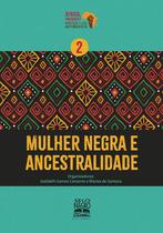 Livro - Mulher negra e ancestralidade Livro - Mulher negra e ancestralidade