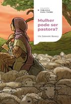 Livro - Mulher pode ser pastora? | Coleção Teologia para todos