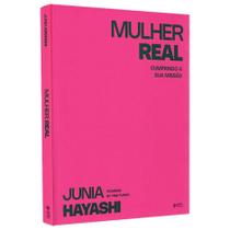 Livro Mulher Real: Cumprindo a Sua Missão - Junia Hayashi