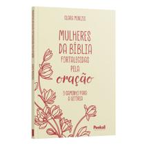 Livro - Mulheres da Bíblia Fortalecidas pela Oração