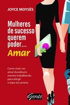 Livro - Mulheres de sucesso querem poder … amar Livro - Mulheres de sucesso querem poder … amar