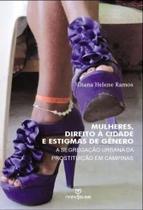 Livro - Mulheres, direito à cidade e estigmas de gênero: A segregação urbana da prostituição em Campinas