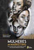 Livro - Mulheres do Marketing volume I - Edição poder de uma História Livro - Mulheres do Marketing volume I - Edição poder de uma História
