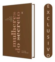 Livro Mulheres Do Secreto Capa Dura Viviane Martinello: Encontros Reais Com Deus Em Portas Fechadas, Chão Molhado E Livro Mulheres Do Secreto Capa Dura Viviane Martinello: Encontros Reais Com Deus Em Portas Fechadas, Chão Molhado E