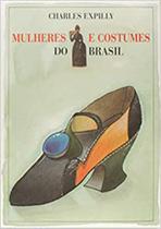 Livro - Mulheres e Costumes do Brasil Livro - Mulheres e Costumes do Brasil