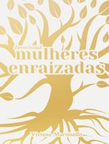 Livro - Mulheres Enraizadas - VIDA