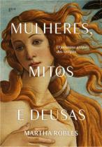 Livro - Mulheres, Mitos e Deusas Livro - Mulheres, Mitos e Deusas