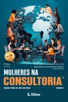 Livro - Mulheres na Consultoria - Edição poder de uma história, volume I