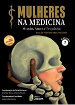Livro - Mulheres na Medicina - Missão, Amor e Propósito - Volume I