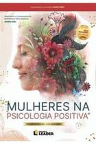 Livro - Mulheres na Psicologia Positiva - Volume I - Edição Poder de uma História