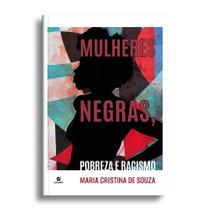 Livro - Mulheres negras, pobreza e racismo Livro - Mulheres negras, pobreza e racismo