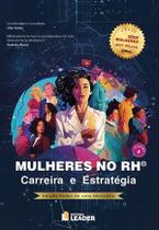 Livro - Mulheres no RH - Volume IV - Carreira e Estratégia Livro - Mulheres no RH - Volume IV - Carreira e Estratégia